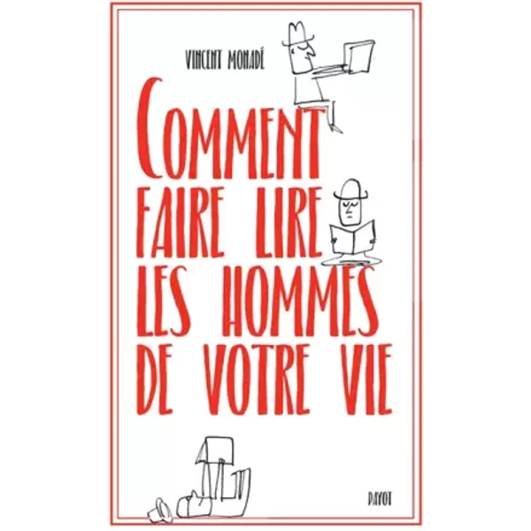 Comment Faire Lire Les Hommes De Votre Vie - Serge Bloch, Vincent Monadé-image