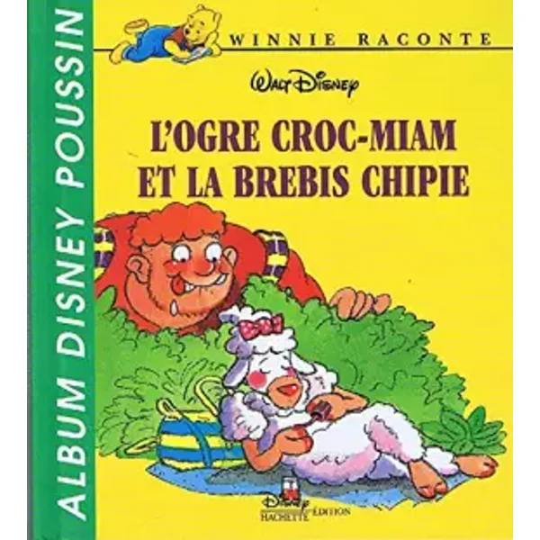 Disney albums poussin : l'ogre Croc-miam et la brebis Chipie - Disney