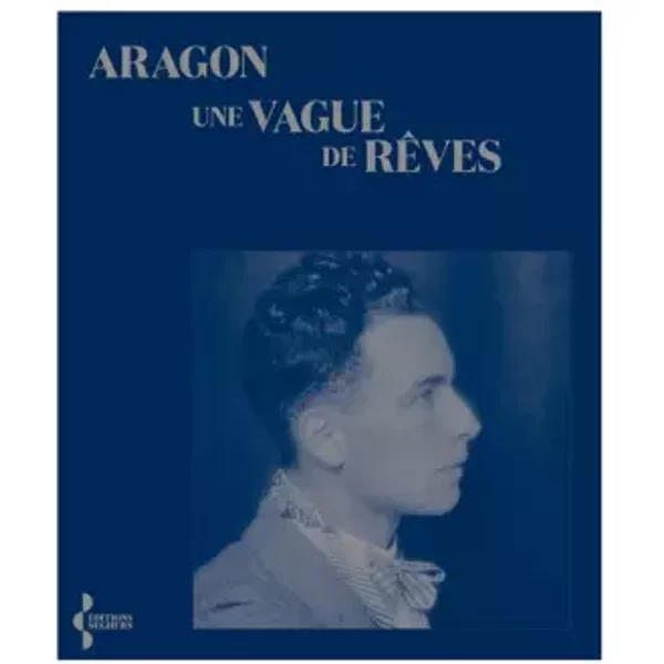 Une vague de rêves - Aragon