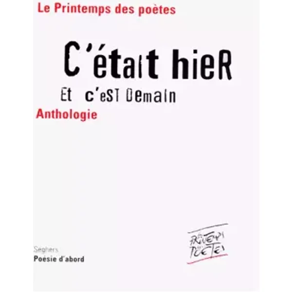 C'éTait Hier Et C'est Demain : Anthologie - Printemps Des PoèTes-image