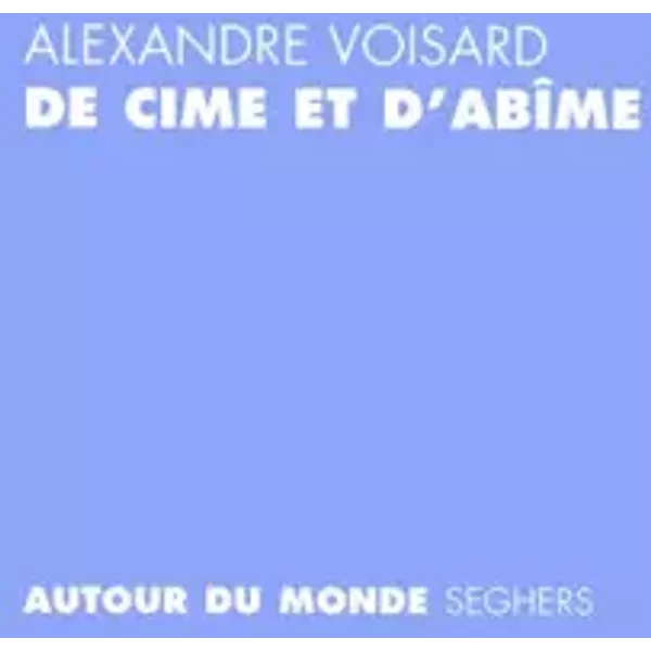 De Cime Et D'abîMe - Alexandre Voisard-image