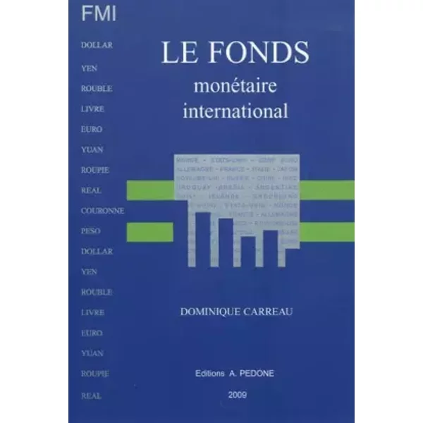 Le Fonds monétaire international : FMI - Dominique Carreau