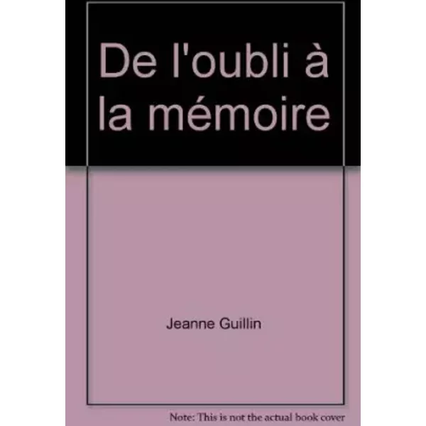 De L'oubli A La Memoire. Un Autre Regard Sur L'abandon - Jeanne Guillin-image