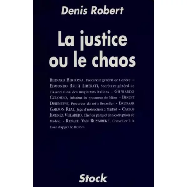 La Justice Ou Le Chaos - Denis Robert-image