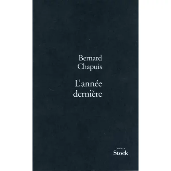 L'annéE DernièRe - Bernard Chapuis-image