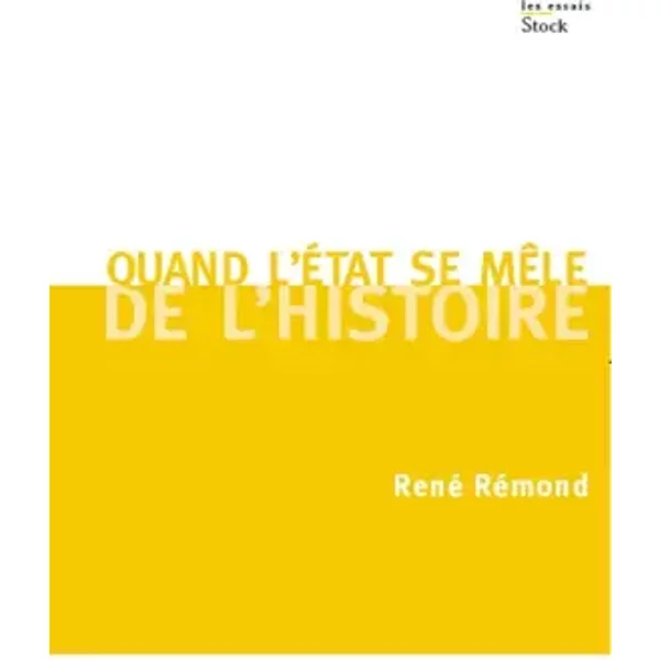 Quand L'etat Se MêLe De L'histoire - René RéMond, FrançOis Azouvi-image