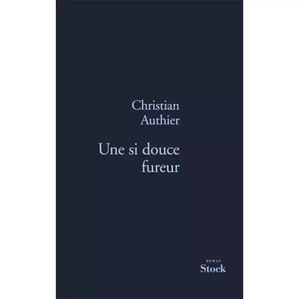 Une Si Douce Fureur - Christian Authier-image