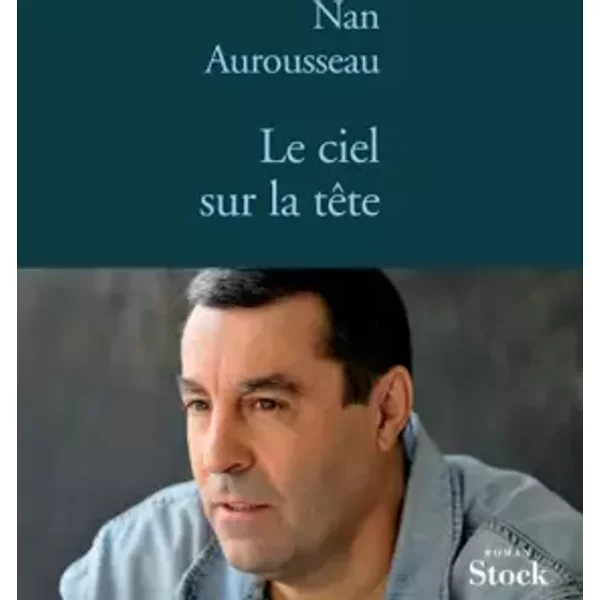 Le Ciel Sur La TêTe - Nan Aurousseau-image