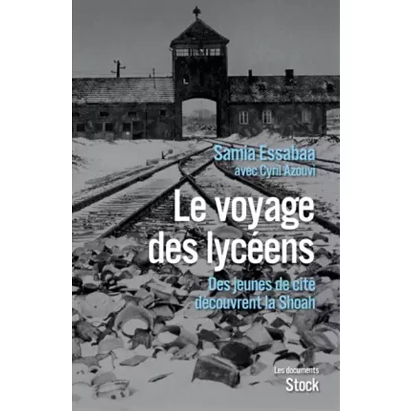 Le Voyage Des LycéEns : Des Jeunes De Cité DéCouvrent La Shoah - Samia Essabaa, Cyril Azouvi-image