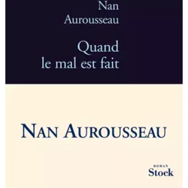 Quand Le Mal Est Fait - Nan Aurousseau-image