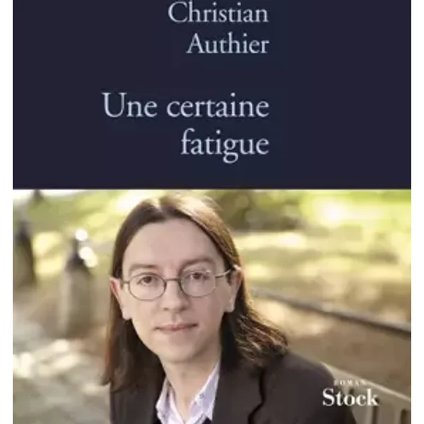 Une Certaine Fatigue - Christian Authier-image