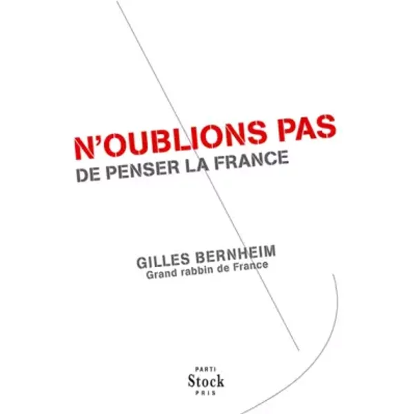 N'oublions Pas De Penser La France - Gilles Bernheim-image