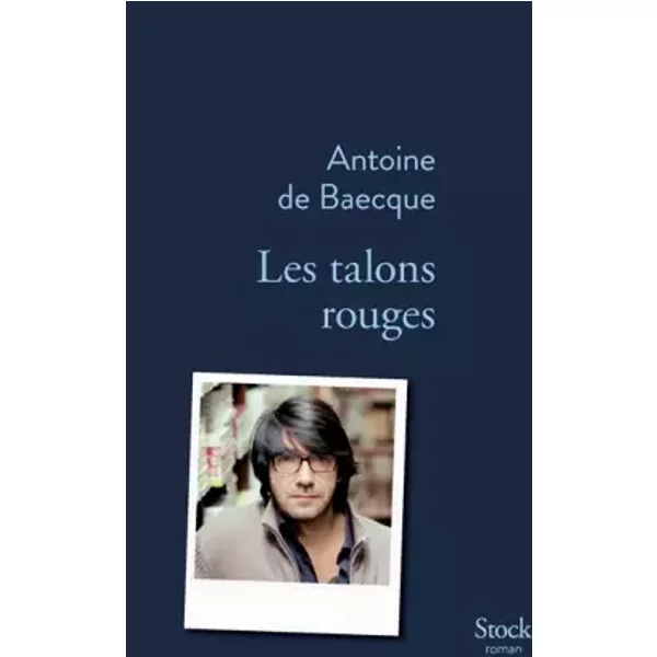 Les Talons Rouges - Antoine De Baecque-image