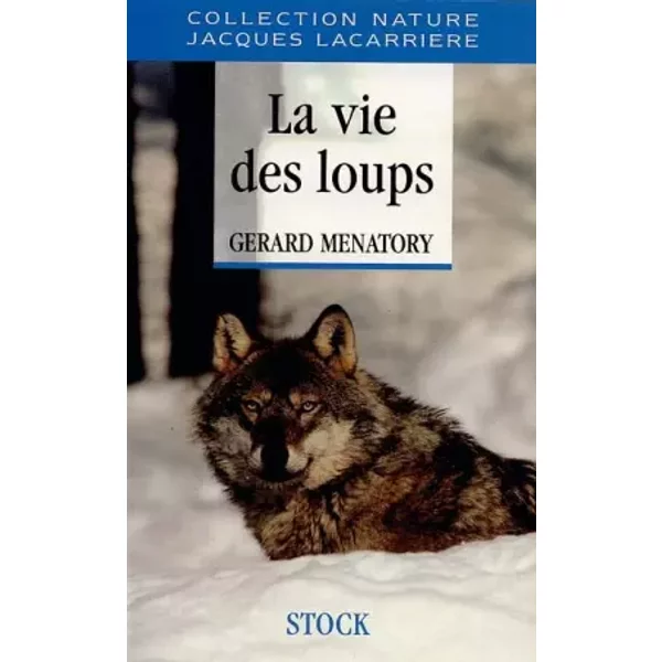 La Vie Des Loups - GéRard MéNatory-image