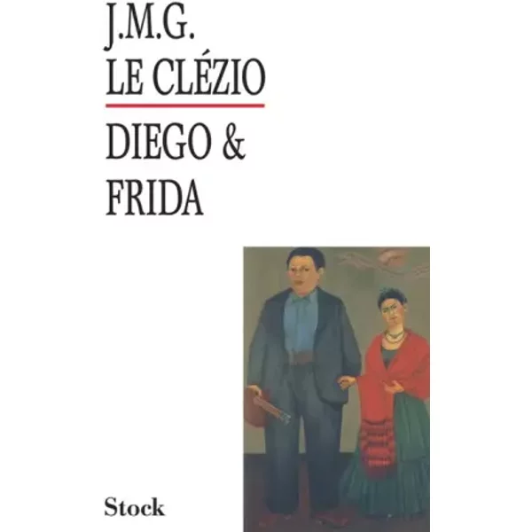 Diego Et Frida - Jean-Marie Gustave Le CléZio-image