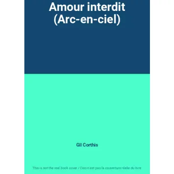 Amour Interdit (Arc-En-Ciel) - Gil Corthis-image