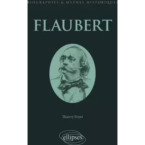 Flaubert - Thierry Poyet