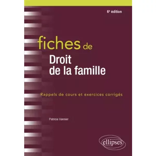 Fiches De Droit De La Famille - 6E éDition - Patricia Vannier-image