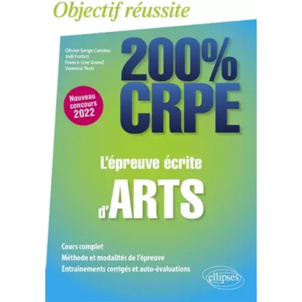 L'épreuve écrite d'arts - CRPE Nouveau concours 2022 - Olivier-Serge Candau, Joël Fortict, France-Lise Grand, Vanessa Taxis