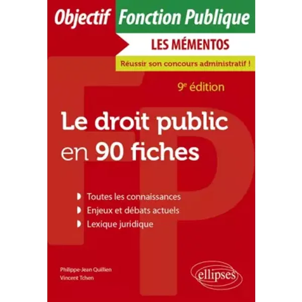 Le droit public en 90 fiches - 9e édition - M. Philippe-Jean Quillien, M. Vincent Tchen