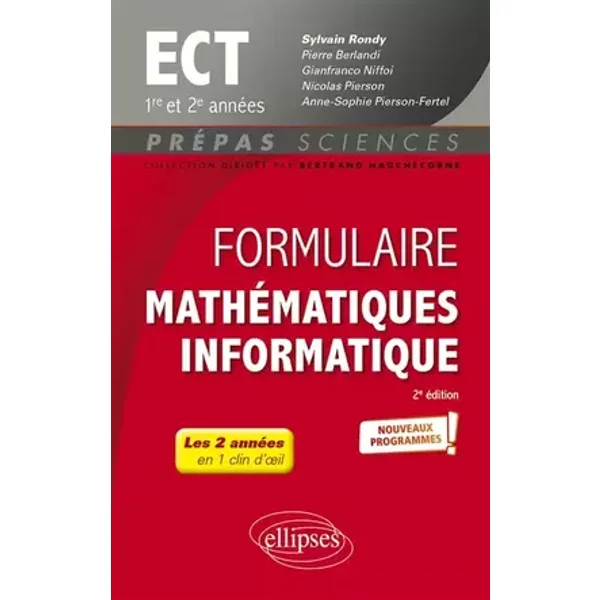 Formulaire Mathématiques - Informatique - ECT 1re et 2e années - Programme 2022 - Sylvain Rondy, Pierre Berlandi, Gianfranco Niffoi, Nicolas Pierson, Anne-Sophie Pierson-Fertel