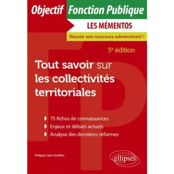Tout savoir sur les collectivités territoriales - Philippe-Jean Quillien