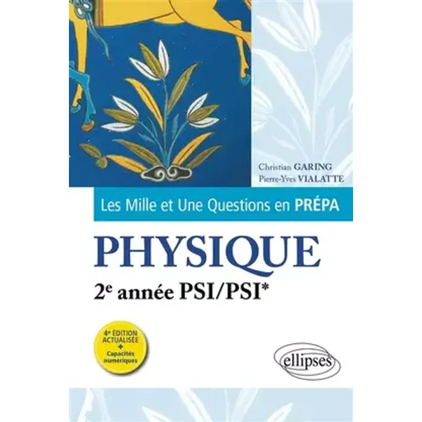Physique 2e année PSI/PSI* - Christian Garing, Pierre-Yves Vialatte