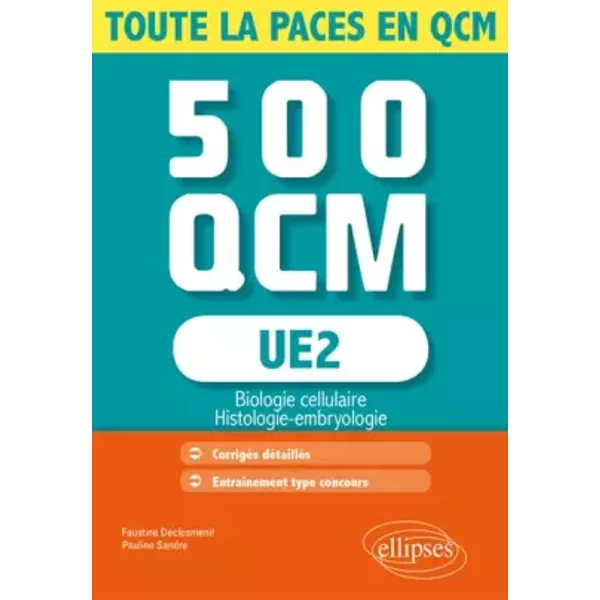 UE2 - Biologie cellulaire - 500 QCM - Declosmenil Faustine, Sandre Pauline