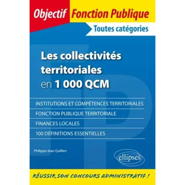 Les CollectivitéS Territoriales En 1000 Qcm Toutes CatéGories - Philippe-Jean Quillien-image