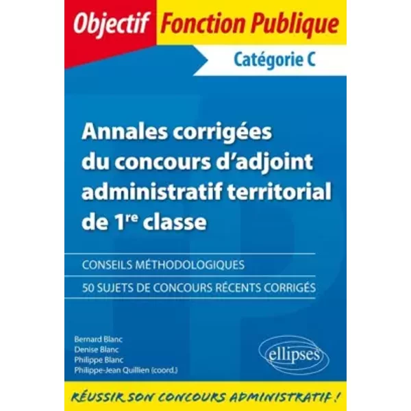 Annales CorrigéEs Du Concours D'adjoint Administratif Territorial De 1Re Classe - Bernard Blanc, Philippe-Jean Quillien, Denise Blanc, Philippe Blanc-image
