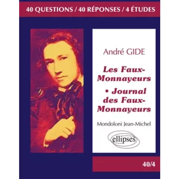 André Gide Les Faux Monnayeurs Journal Des Faux-Monnayeurs Bac 2017 Terminale Litterraire - Jean-Michel Mondolini-image