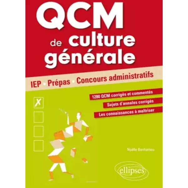 QCM de culture générale pour réussir ses concours. IEP, Prépas, Concours administratifs - Noëlle Benhamou