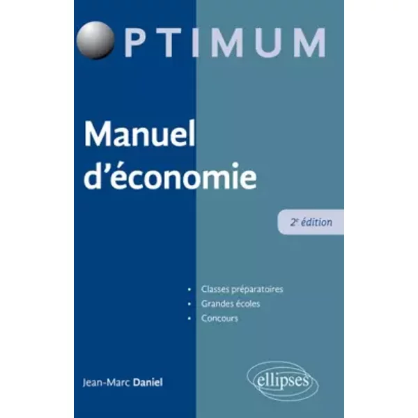 Manuel d'économie - Jean-Marc Daniel