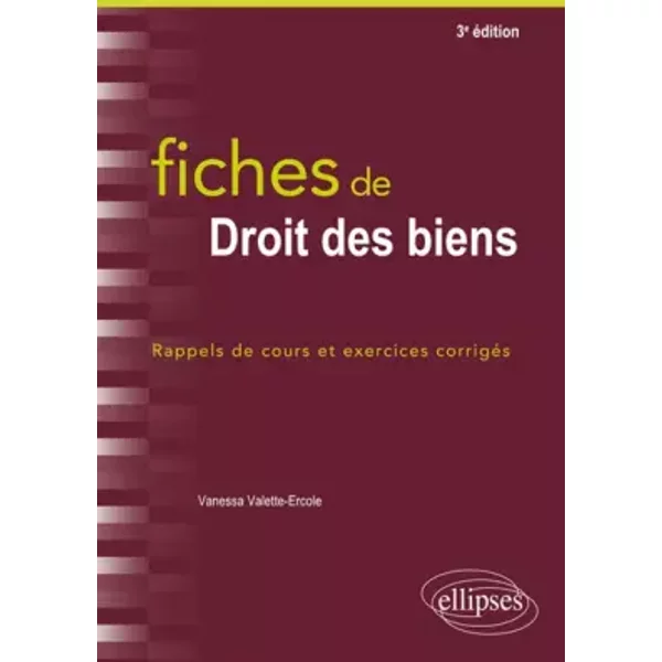 Fiches de droit des biens - 3e édition - Vanessa Valette-Ercole