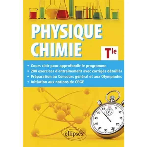 Physique-Chimie Terminale - Cours approfondi et préparation au Concours général et aux Olympiades de Physique et de Chimie - Matthieu Quéval