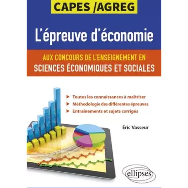 L'épreuve d'économie aux concours de l'enseignement en sciences économiques et sociales. CAPES/Agreg - Eric Vasseur