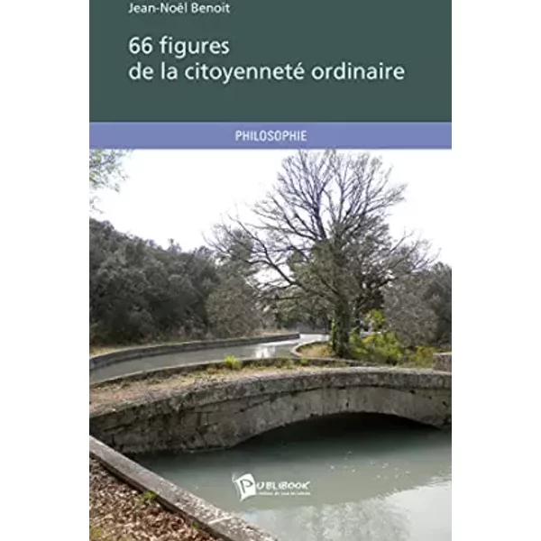 66 figures de la citoyenneté ordinaire - Jean-Noël Benoit