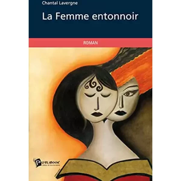 La femme entonnoir - Chantal Lavergne