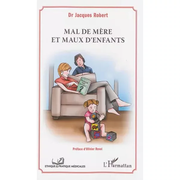 Mal De MèRe Et Maux D'enfants - Jacques Robert-image
