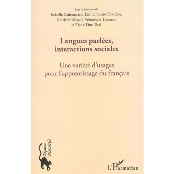 Langues parlées, interactions sociales: Une variété d'usages pour l'apprentissage du français - Isabelle Guinamard, Émilie Jouin-Chardon, Véronique Traverso, Trinh Duc Thai, Marielle Rispail
