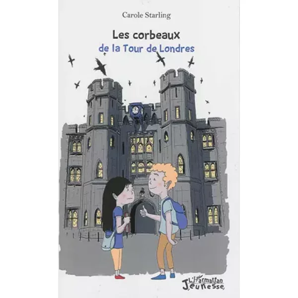 Les corbeaux de la Tour de Londres - Carole Starling