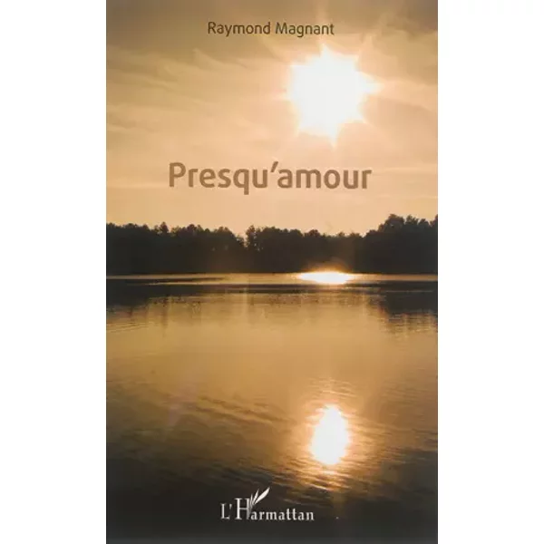 Presqu'amour - Raymond Magnant