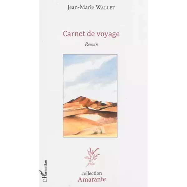 Carnet de voyage: Roman - Jean-Marie Wallet