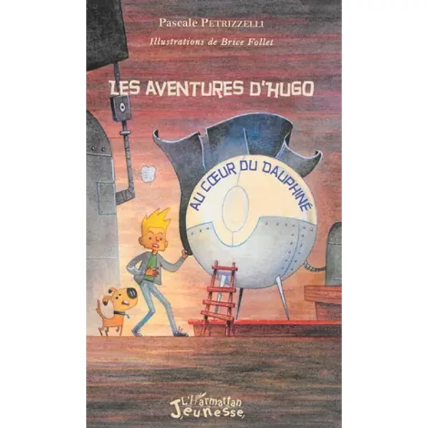 Les Aventures D'hugo: Au Coeur Du Dauphiné - Pascale Fernandez (Petrizzelli)-image