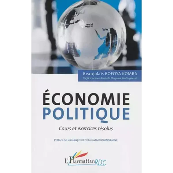 Economie politique: Cours et exercices résolus - Beaujolais Bofoya Komba