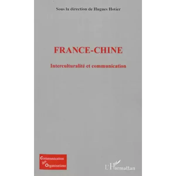 France-Chine: Interculturalité et communication - Hugues Hotier