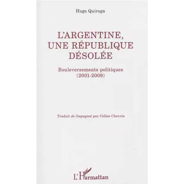 L'Argentine, une république désolée - Hugo Quiroga