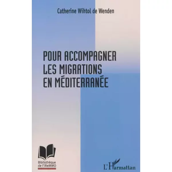 Pour accompagner les migrations en Méditerranée - Catherine Wihtol de Wenden