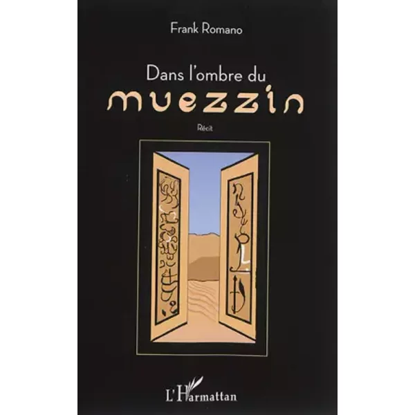Dans L'ombre Du Muezzin: RéCit - Frank Romano-image