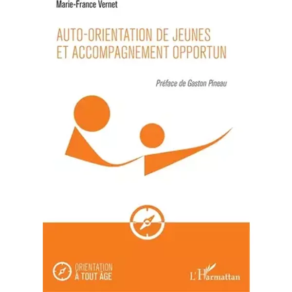 Auto-orientation de jeunes et accompagnement opportun - Marie-France Vernet